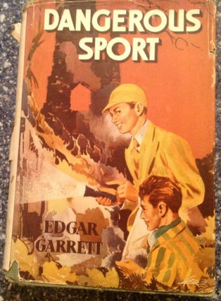 Item #10000000002120 Dangerous Sport. Edgar Garrett