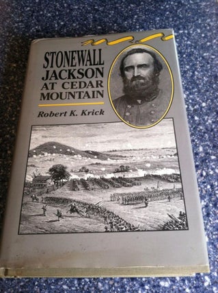 Item #10000000002157 Stonewall Jackson at Cedar Mountain. Robert K. Krick