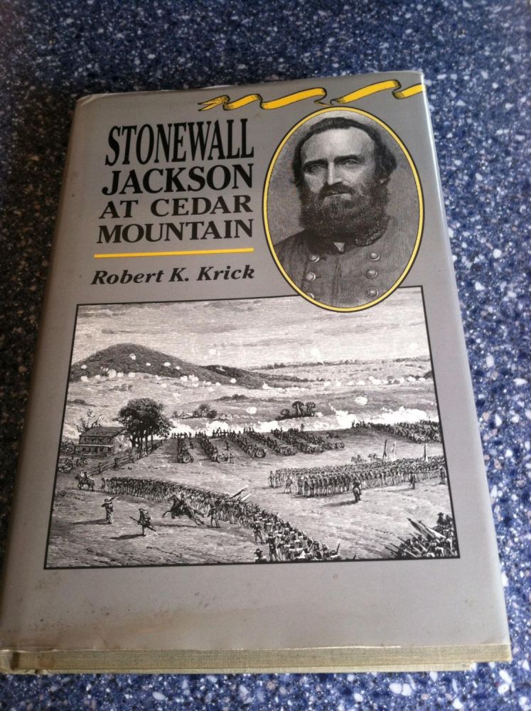 Item #10000000002157 Stonewall Jackson at Cedar Mountain. Robert K. Krick.