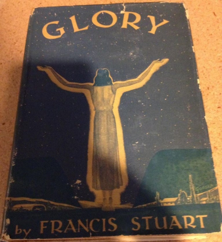 Item #10000000002176 Glory. Francis Stuart.