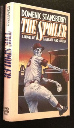 Item #10000000002245 The Spoiler A Novel of Baseball and Murder. Domenic Stansberry