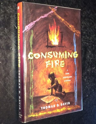 Item #10000000002577 Consuming Fire. Thomas D. Davis