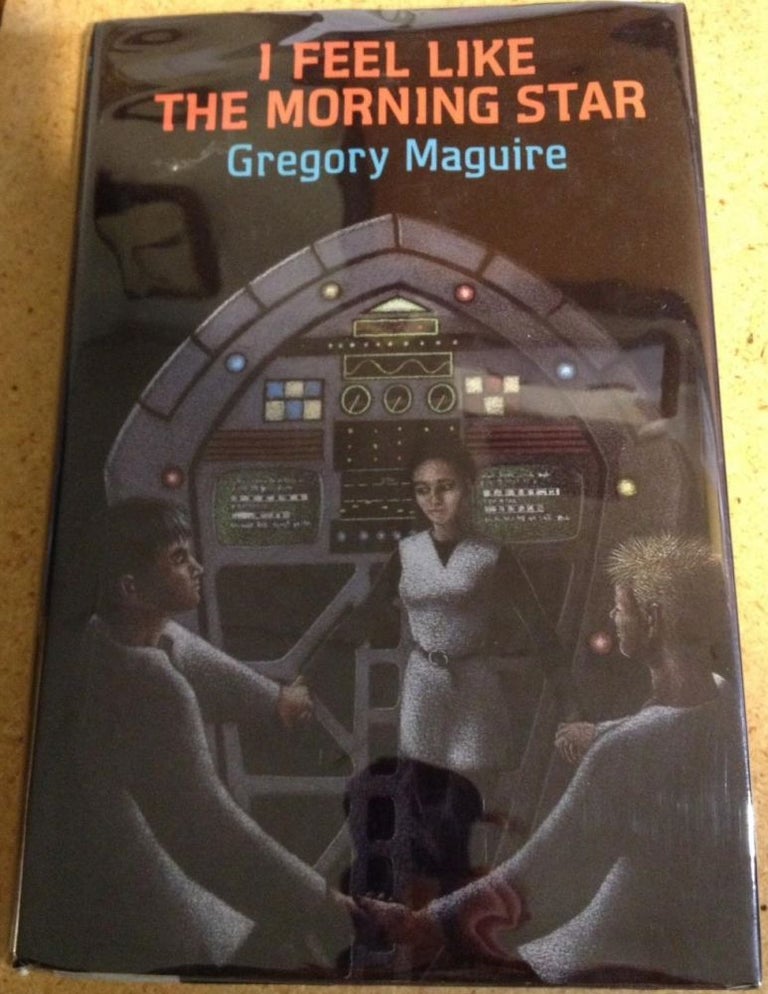 Item #10000000002700 I feel like the Morning Star. Gregory Maguire.