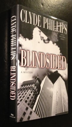 Item #10000000002777 Blindsided A Mystery. Clyde Phillips