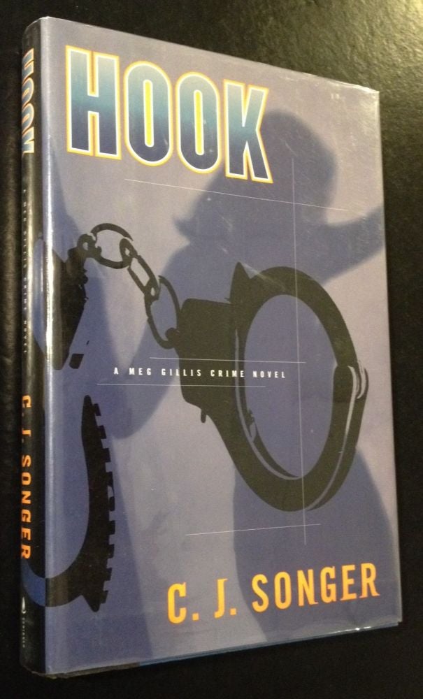 Item #10000000002792 Hook A Meg Gillis Crime Novel. C. J. Songer.