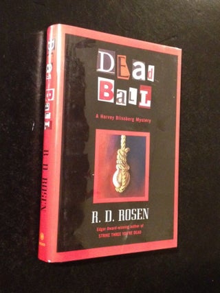 Dead Ball A Harvey Blissberg Mystery. Richard Dean Rosen.