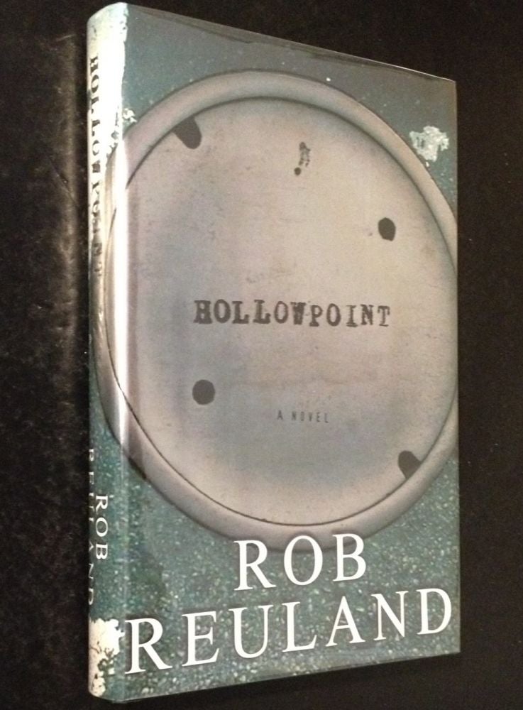 Item #10000000002879 Hollowpoint A Novel. Robert Reuland.