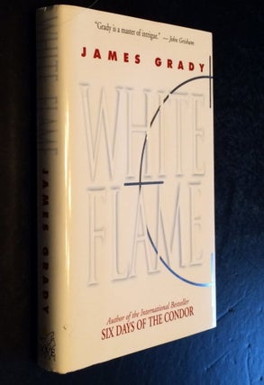 White Flame A Novel. James Grady.