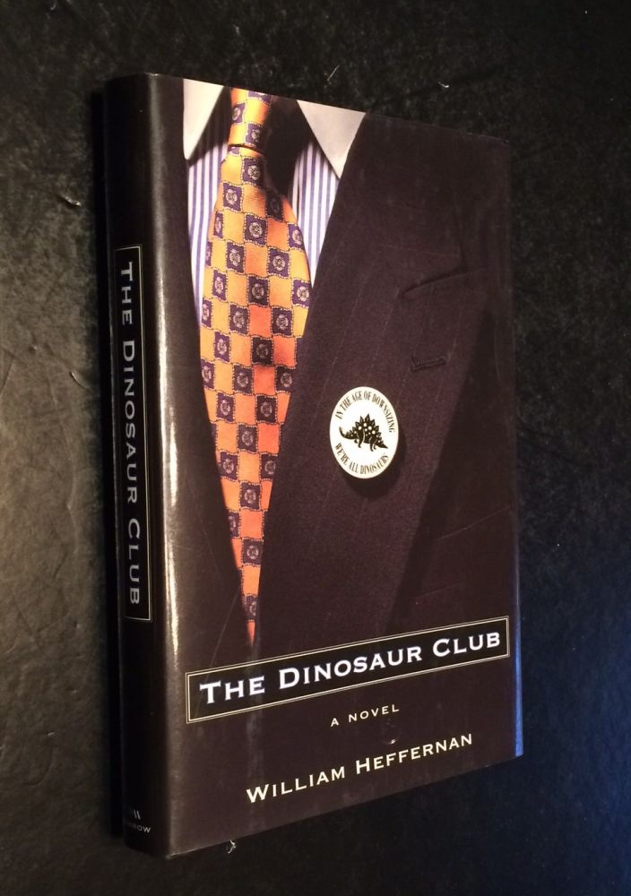 Item #10000000002963 The Dinosaur Club A Novel. William Heffernan.
