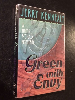 Item #10000000003026 Green With Envy A Nick Polo Mystery. Jerry Kennealy
