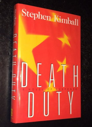 Death Duty. Stephen Kimball.