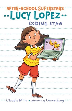 Item #31033 Lucy Lopez: Coding Star. Claudia Mills