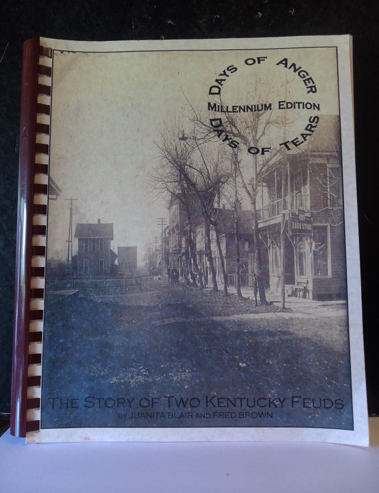 Item #65334 Days of Anger, Days of Tears: Story of Two Kentucky Feuds. Fred Jr. Brown, David, Beaver, Juanita, Blair.